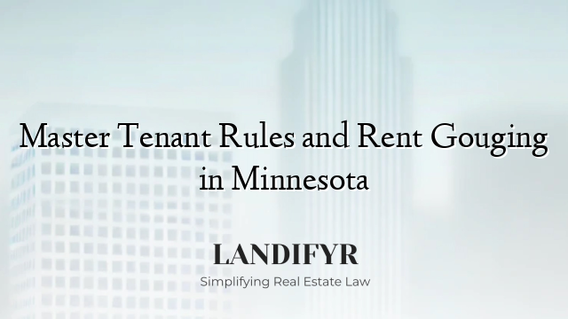 Master Tenant Rules and Rent Gouging in Minnesota