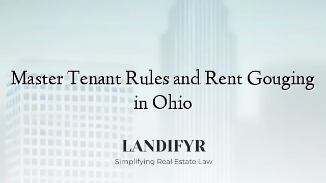 Master Tenant Rules and Rent Gouging in Ohio
