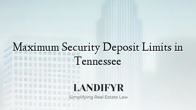 Maximum Security Deposit Limits in Tennessee