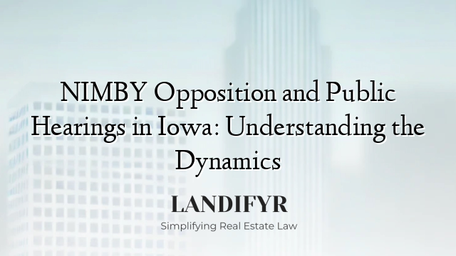 NIMBY Opposition and Public Hearings in Iowa: Understanding the Dynamics
