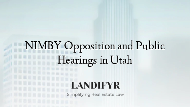 NIMBY Opposition and Public Hearings in Utah