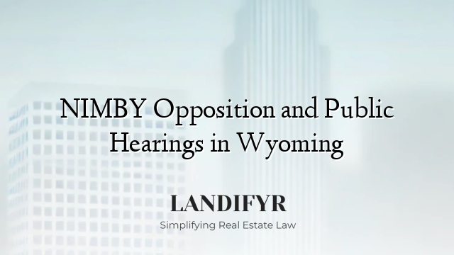 NIMBY Opposition and Public Hearings in Wyoming