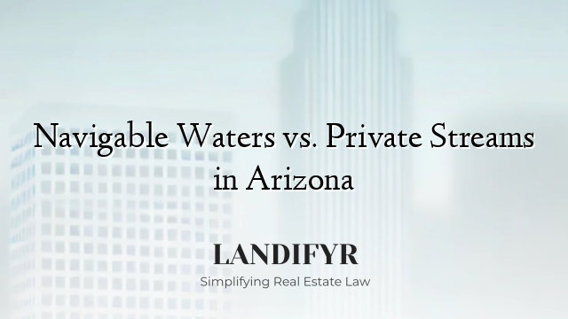 Navigable Waters vs. Private Streams in Arizona