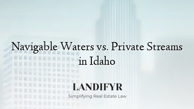 Navigable Waters vs. Private Streams in Idaho