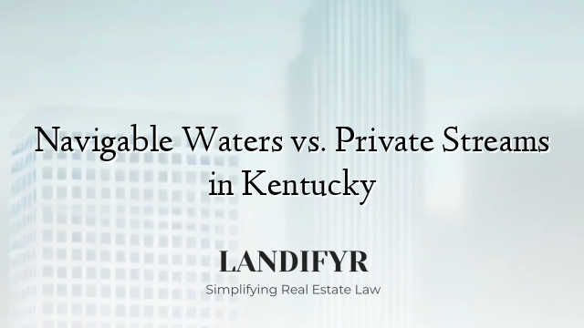 Navigable Waters vs. Private Streams in Kentucky