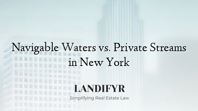 Navigable Waters vs. Private Streams in New York
