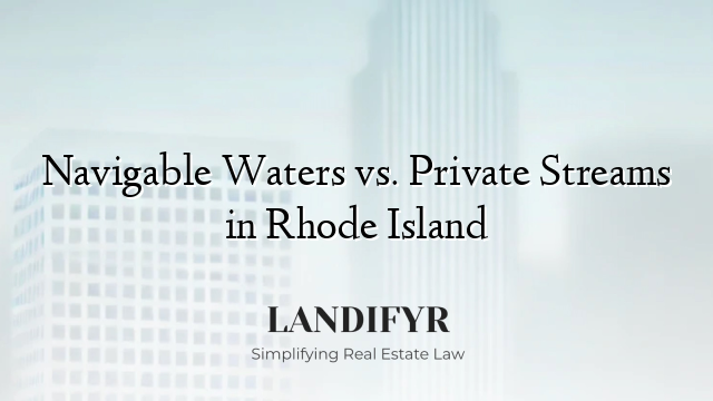 Navigable Waters vs. Private Streams in Rhode Island