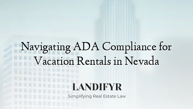 Navigating ADA Compliance for Vacation Rentals in Nevada