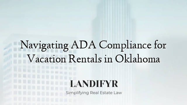 Navigating ADA Compliance for Vacation Rentals in Oklahoma