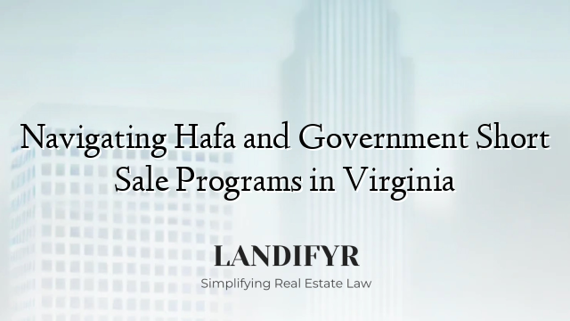 Navigating Hafa and Government Short Sale Programs in Virginia