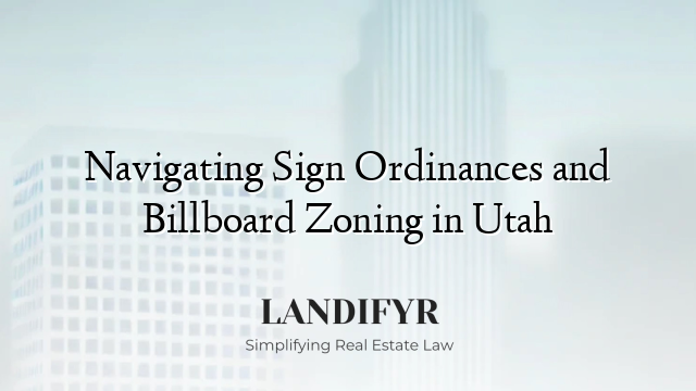 Navigating Sign Ordinances and Billboard Zoning in Utah