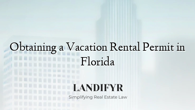 Obtaining a Vacation Rental Permit in Florida