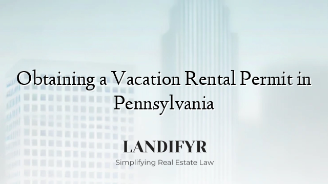 Obtaining a Vacation Rental Permit in Pennsylvania