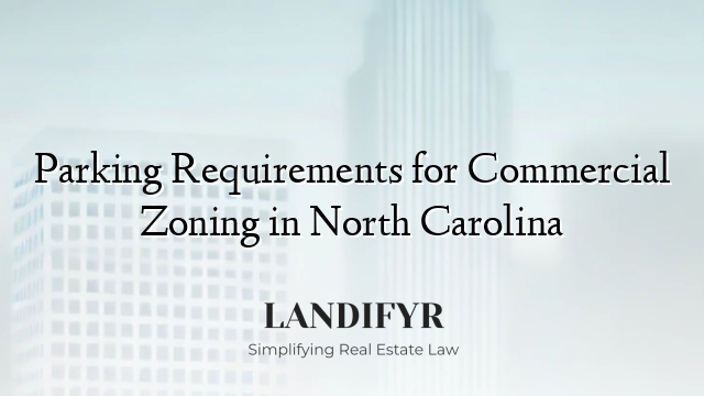 Parking Requirements for Commercial Zoning in North Carolina