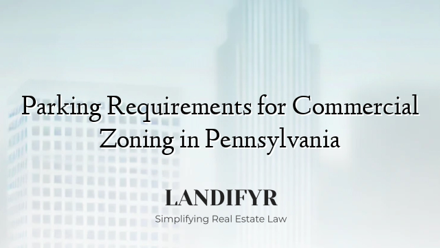 Parking Requirements for Commercial Zoning in Pennsylvania