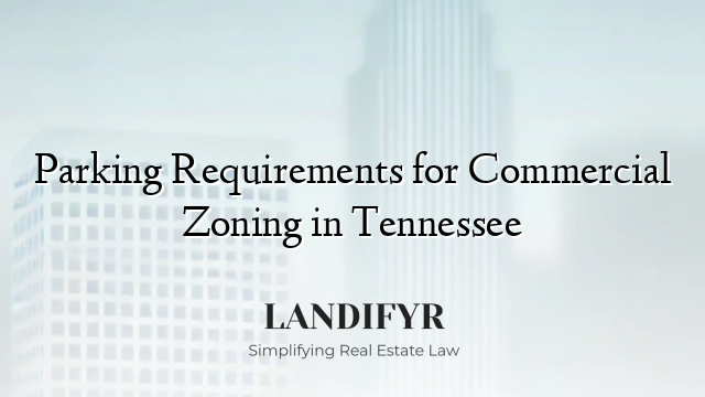 Parking Requirements for Commercial Zoning in Tennessee