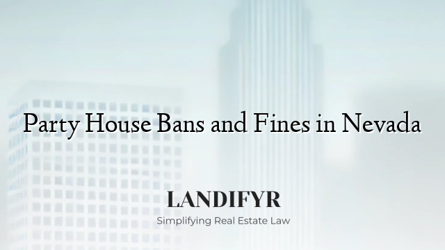 Party House Bans and Fines in Nevada
