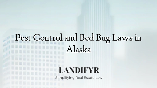 Pest Control and Bed Bug Laws in Alaska