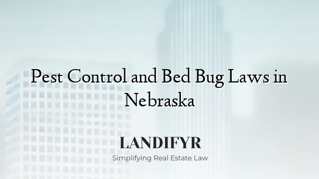 Pest Control and Bed Bug Laws in Nebraska