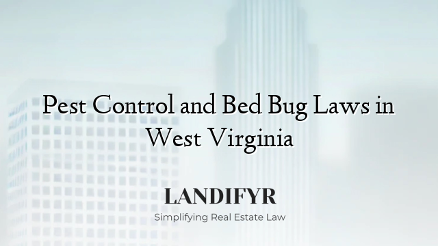 Pest Control and Bed Bug Laws in West Virginia