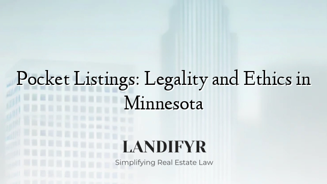 Pocket Listings: Legality and Ethics in Minnesota