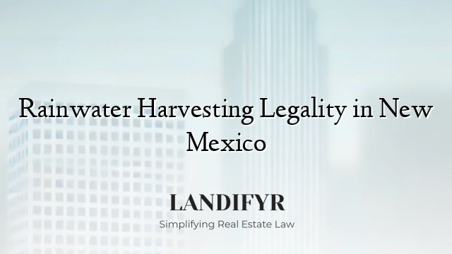 Rainwater Harvesting Legality in New Mexico