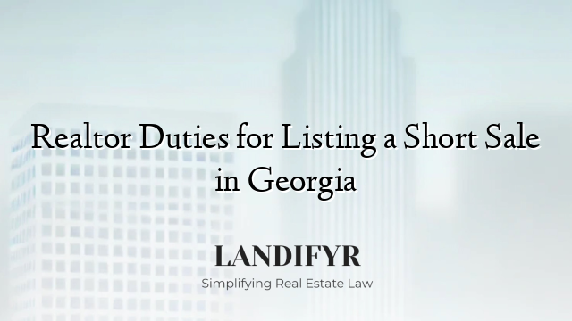 Realtor Duties for Listing a Short Sale in Georgia