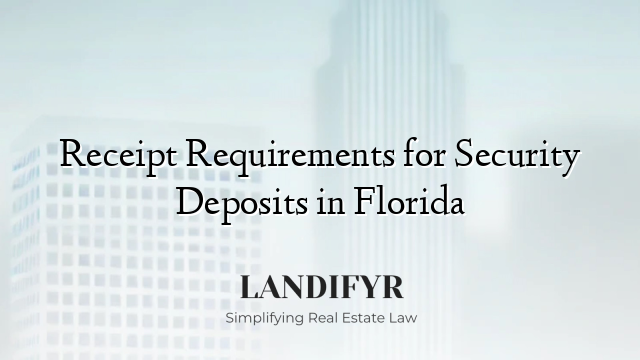Receipt Requirements for Security Deposits in Florida