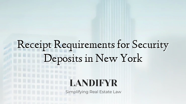 Receipt Requirements for Security Deposits in New York