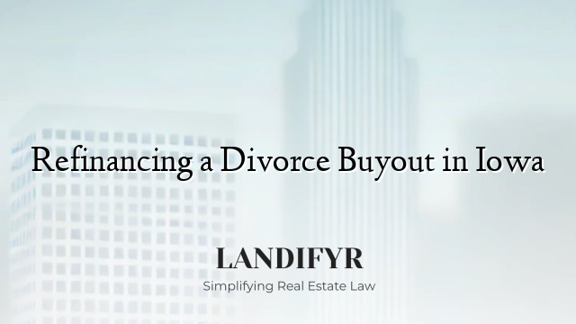 Refinancing a Divorce Buyout in Iowa