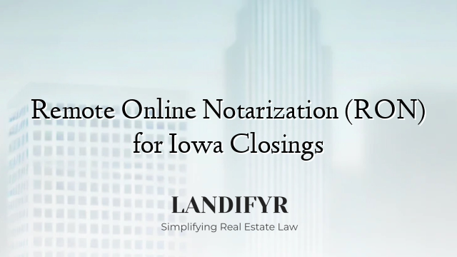 Remote Online Notarization (RON) for Iowa Closings