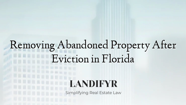 Removing Abandoned Property After Eviction in Florida