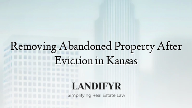 Removing Abandoned Property After Eviction in Kansas