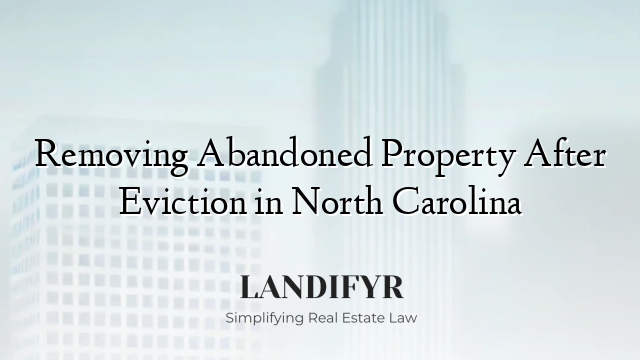 Removing Abandoned Property After Eviction in North Carolina