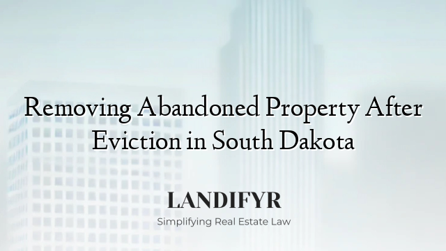Removing Abandoned Property After Eviction in South Dakota