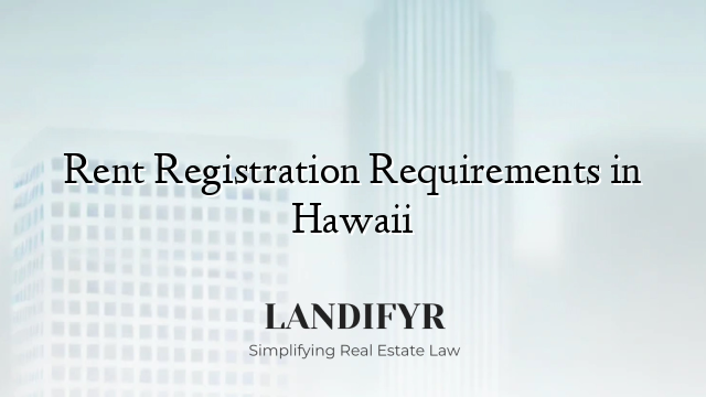 Rent Registration Requirements in Hawaii