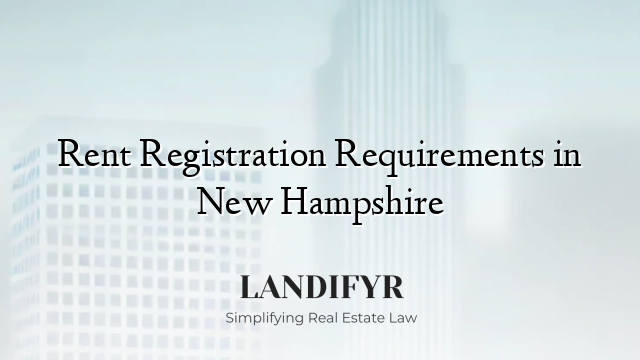 Rent Registration Requirements in New Hampshire