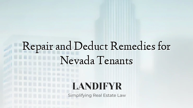 Repair and Deduct Remedies for Nevada Tenants