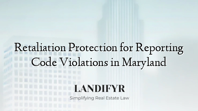Retaliation Protection for Reporting Code Violations in Maryland