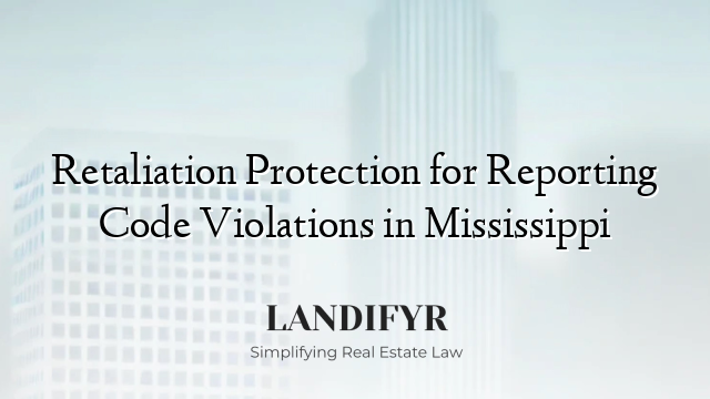Retaliation Protection for Reporting Code Violations in Mississippi