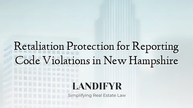 Retaliation Protection for Reporting Code Violations in New Hampshire