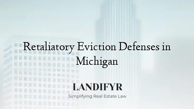 Retaliatory Eviction Defenses in Michigan