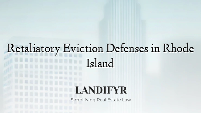 Retaliatory Eviction Defenses in Rhode Island