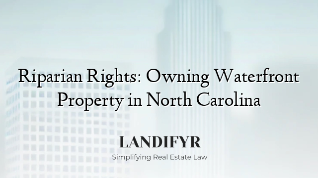 Riparian Rights: Owning Waterfront Property in North Carolina