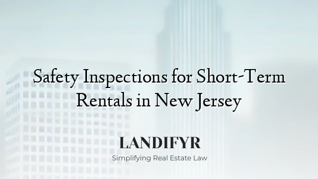 Safety Inspections for Short-Term Rentals in New Jersey