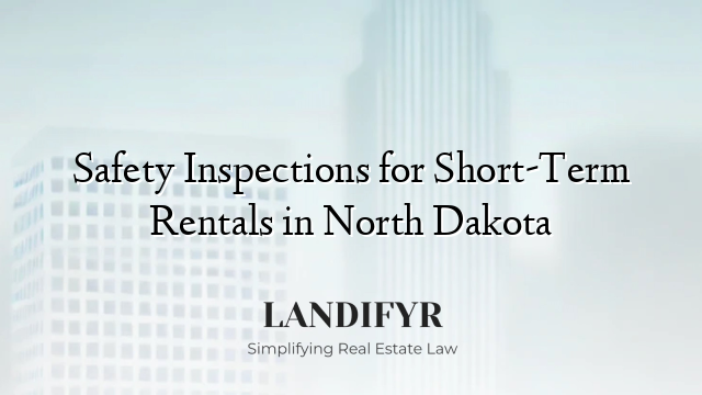 Safety Inspections for Short-Term Rentals in North Dakota