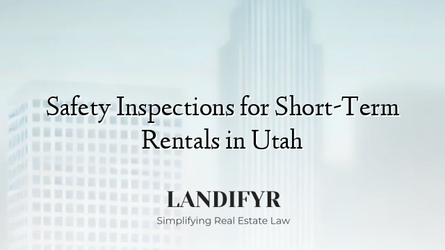 Safety Inspections for Short-Term Rentals in Utah