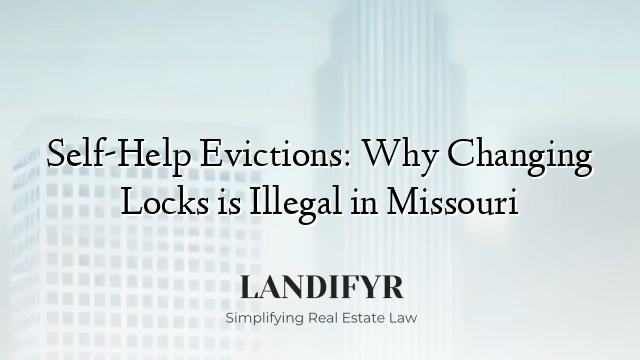 Self-Help Evictions: Why Changing Locks is Illegal in Missouri