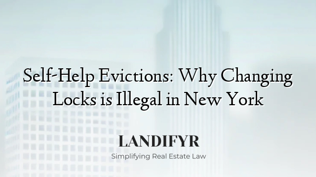 Self-Help Evictions: Why Changing Locks is Illegal in New York