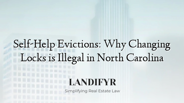 Self-Help Evictions: Why Changing Locks is Illegal in North Carolina